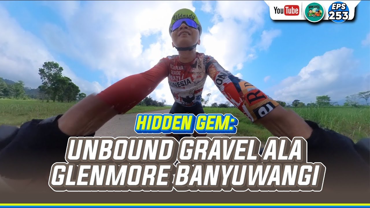Hidden Gem: Unbound Gravel ala Glenmore Banyuwangi