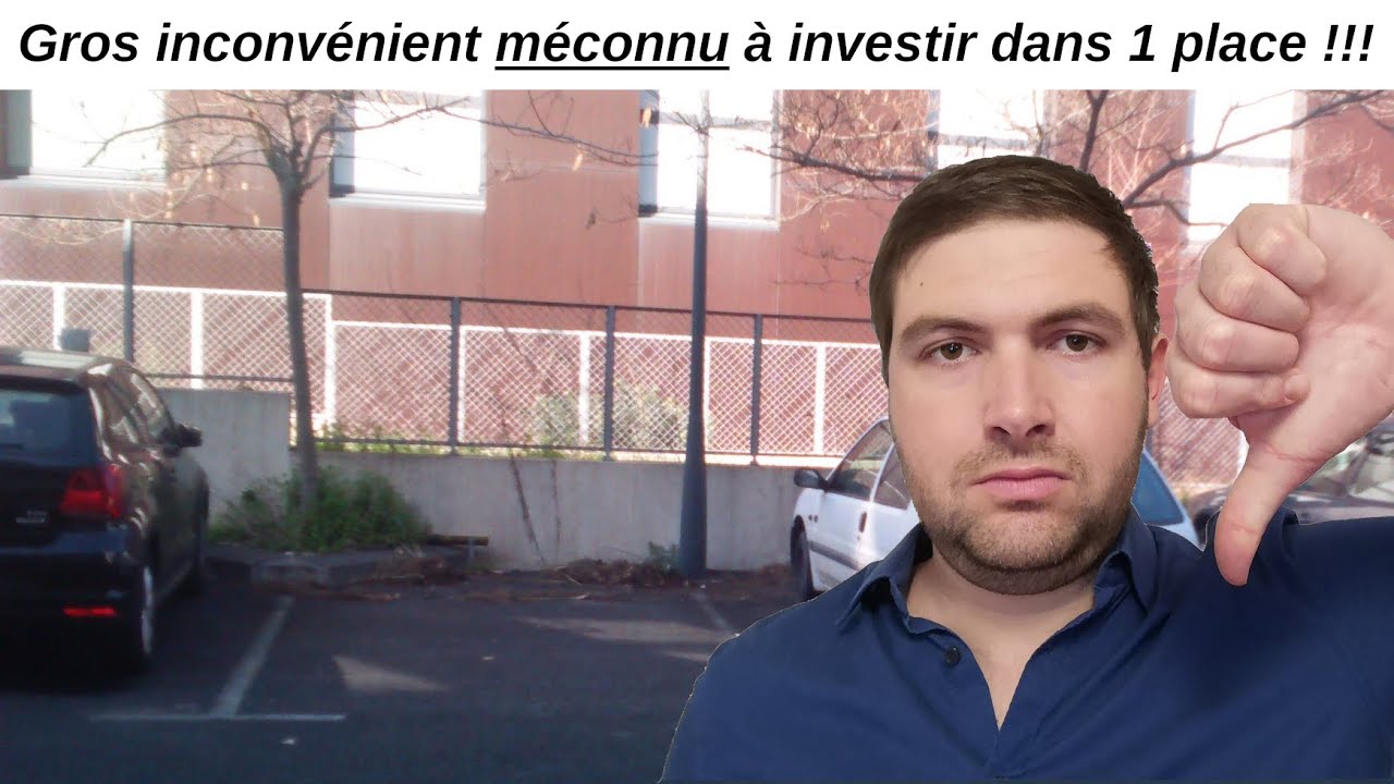 Gros inconv&eacute;nient &agrave; investir dans des places de parking. &Agrave; savoir avant d'acheter! d&eacute;savantage