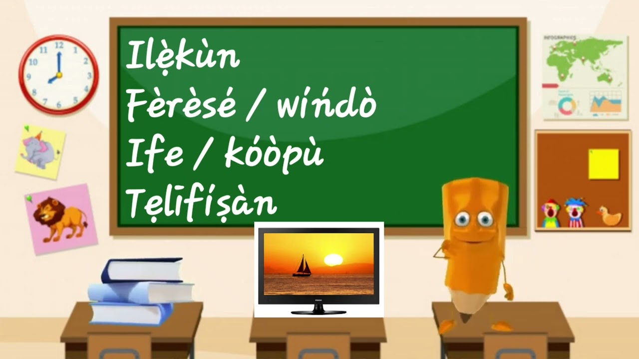 Names of Objects in Yoruba(within School) - Nǹkan Àyíká