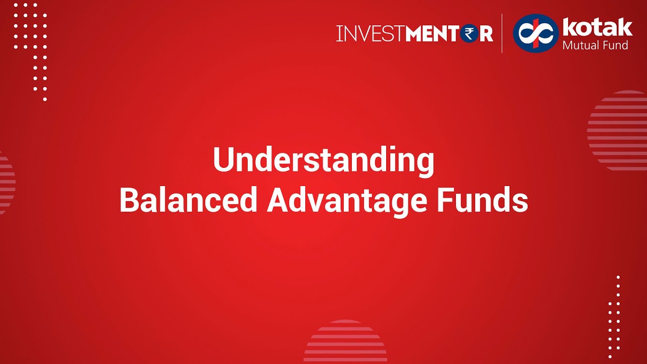 Season 2: Episode 2 - Understanding Balanced Advantage Funds