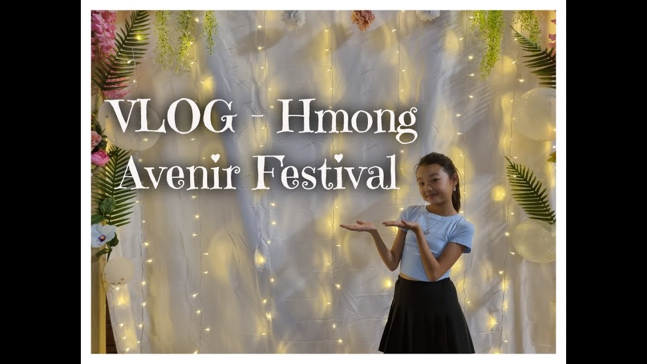 VLOG Hmong Avenir Festival 2023