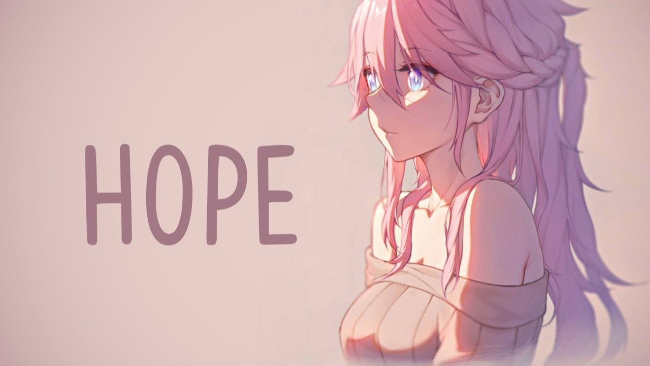 Nightcore - Hope