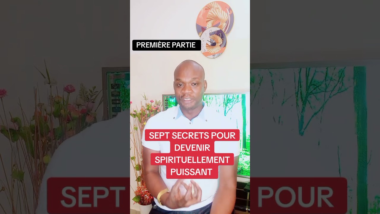 SEPT SECRETS POUR DEVENIR SPIRITUELLEMENT FORT