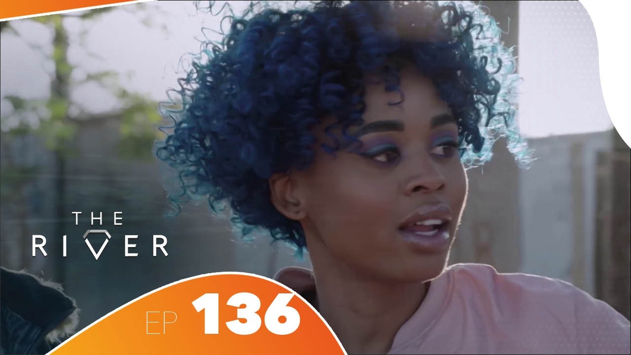 The River - &Eacute;pisode 136 | African Drama Series | Amour, Trahison & Pouvoir