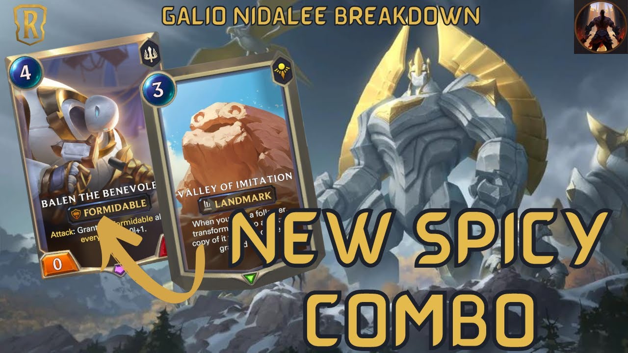 This Valley of Imitation Plus Balen Combo IS SO SPICY ft. Galio Nidalee | Legends of Runeterra
