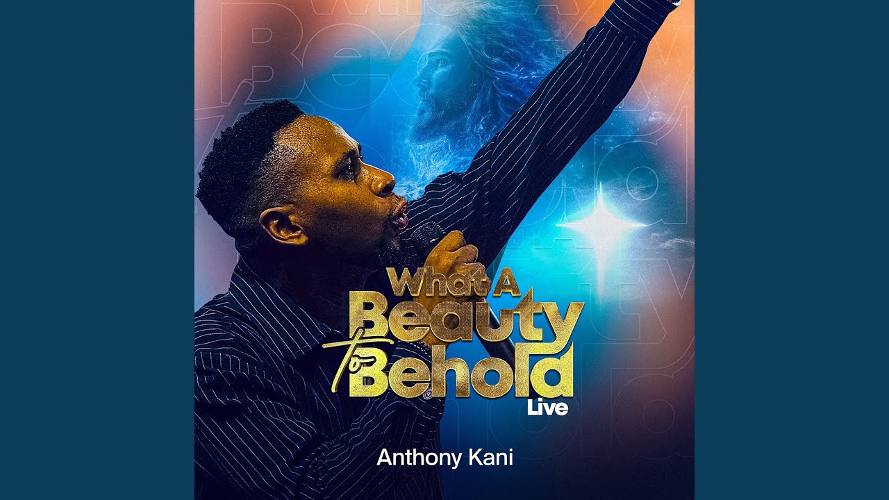 What A Beauty To Behold (Live)