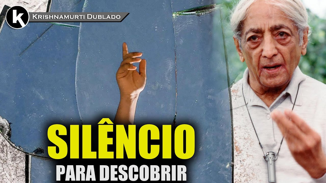 Descobrir o gosto real exige silêncio interno , KRISHNAMURTI DUBLADO