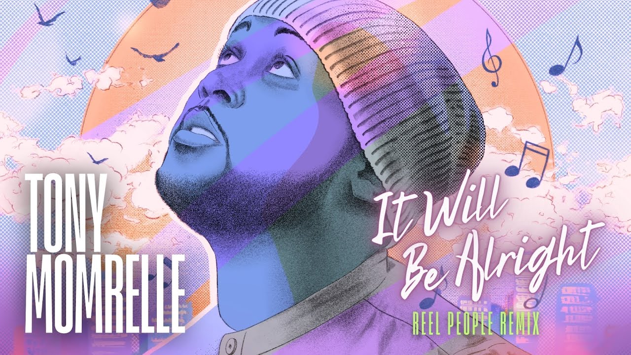 Tony Momrelle - It Will Be Alright (Reel People Remix)