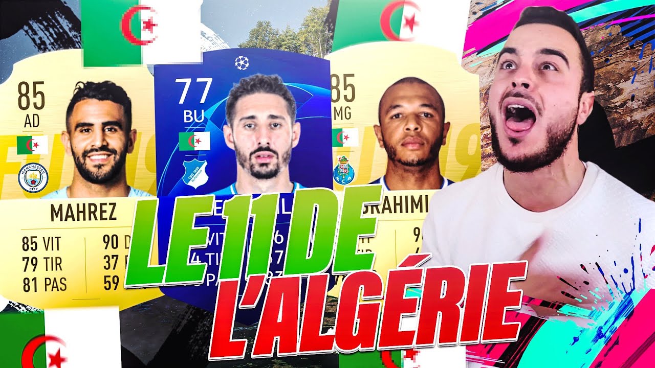 FUT 19 | LE 11 DE L'ALGERIE !