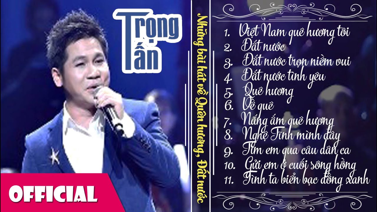 Những Bài Hát Về Quê Hương Đất Nước Hay Nhất | Trọng Tấn [Official HD]