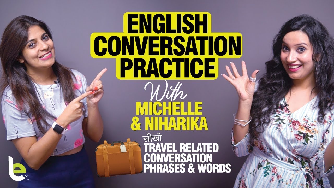 🔴 English Speaking Practice With Niharika & Michelle - Travel Vocabulary & Conversation Phrases