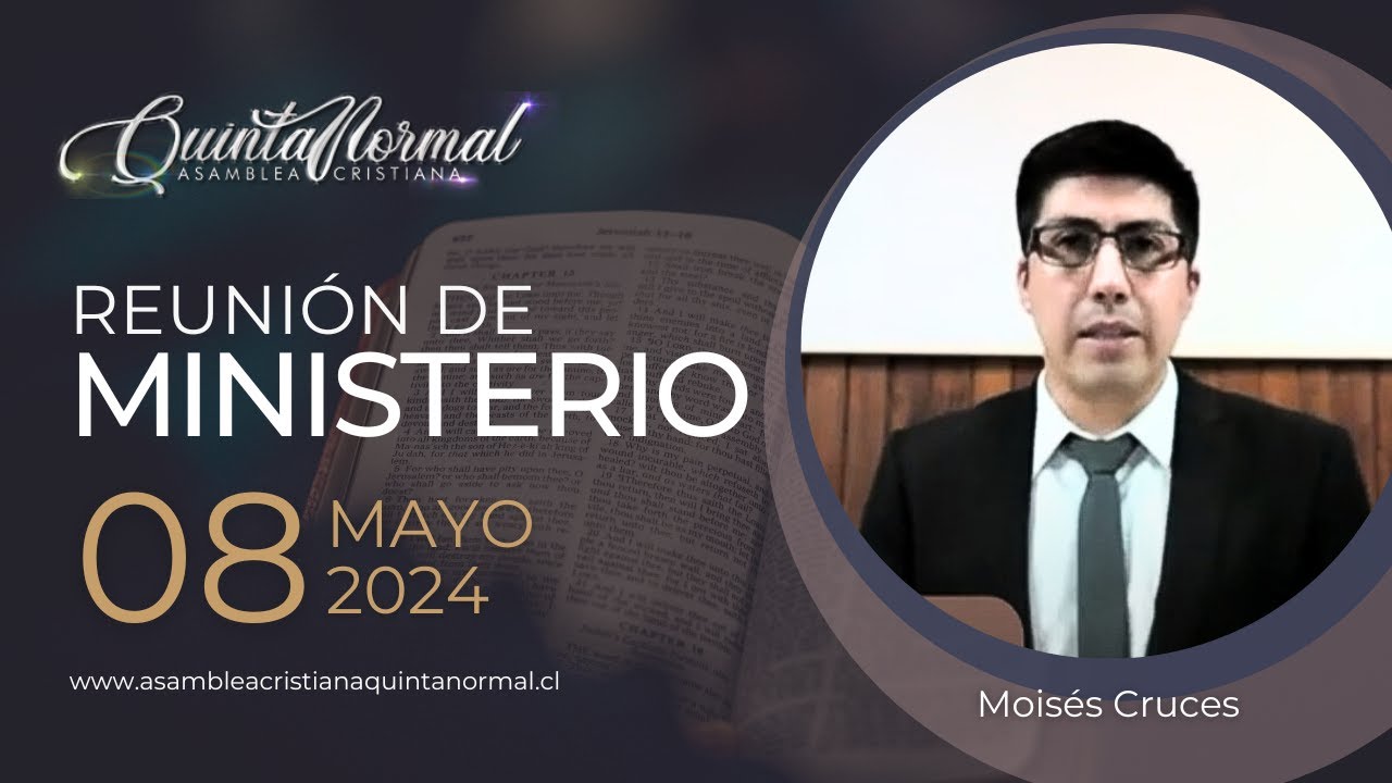 Reunión de Ministerio (horario especial) - 08/05/2024 | Moisés Cruces