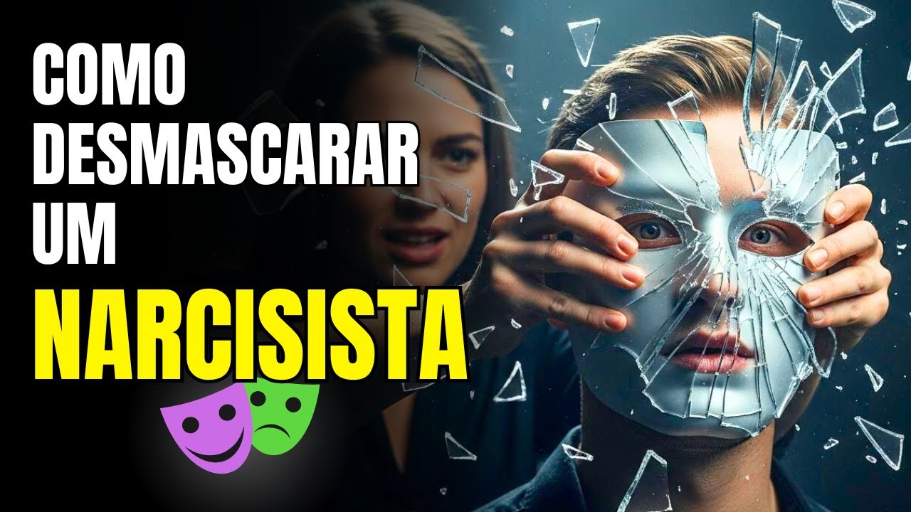 saiba como DESMASCARAR um narcisista