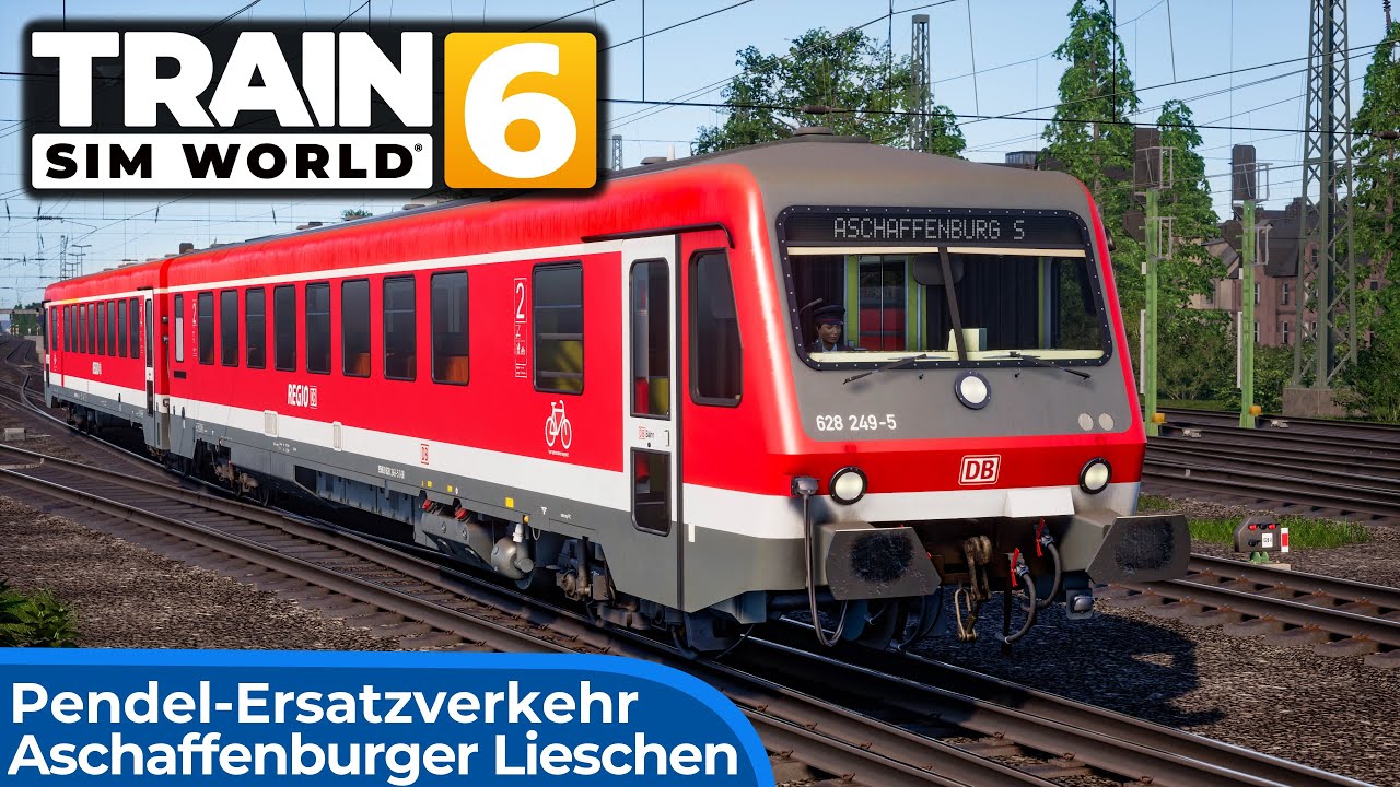 Das Aschaffenburger Lieschen | TRAIN SIM WORLD 6 | Maintalbahn – Ersatzverkehr | DB Regio - BR 628