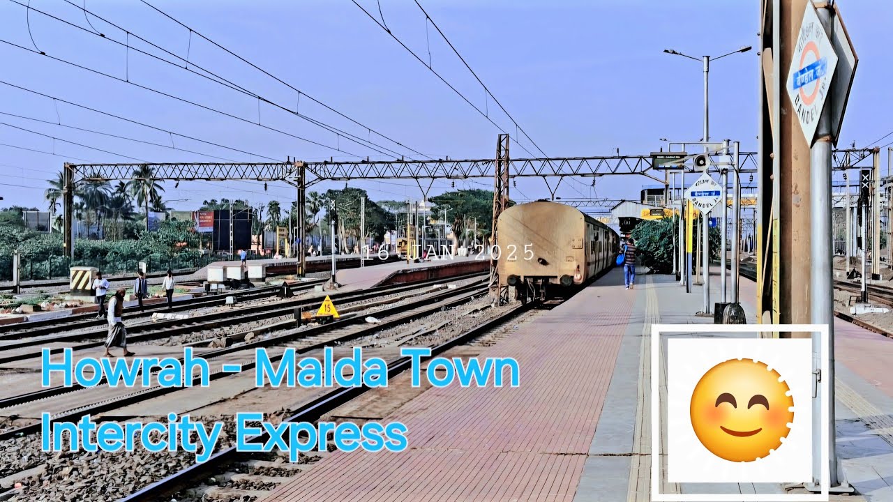 Howrah - Malda Town Intercity Express || 