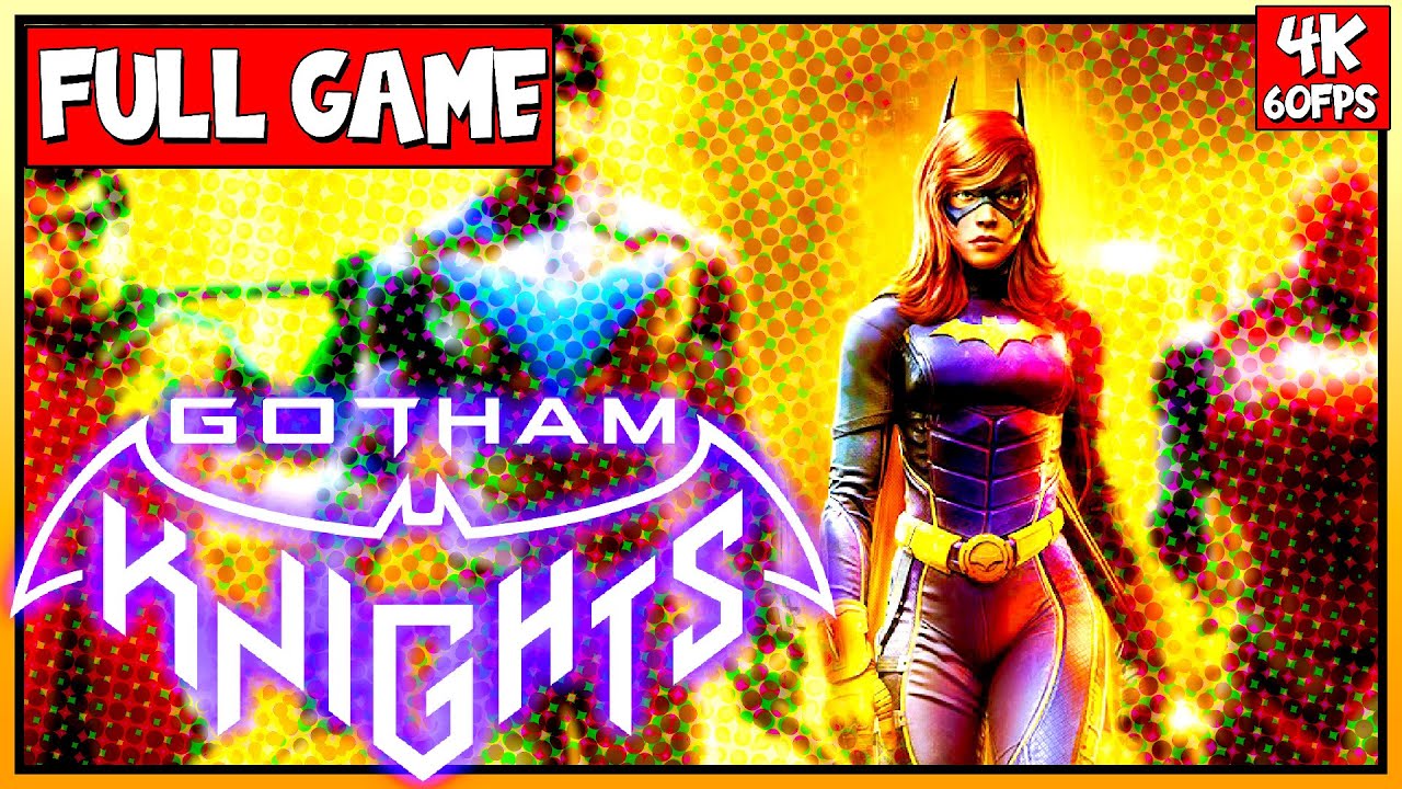 GOTHAM KNIGHTS |【FULL GAME】Walkthrough | BATGIRL | 4K60FPS/RTX| No Commentary Longplay [PC]