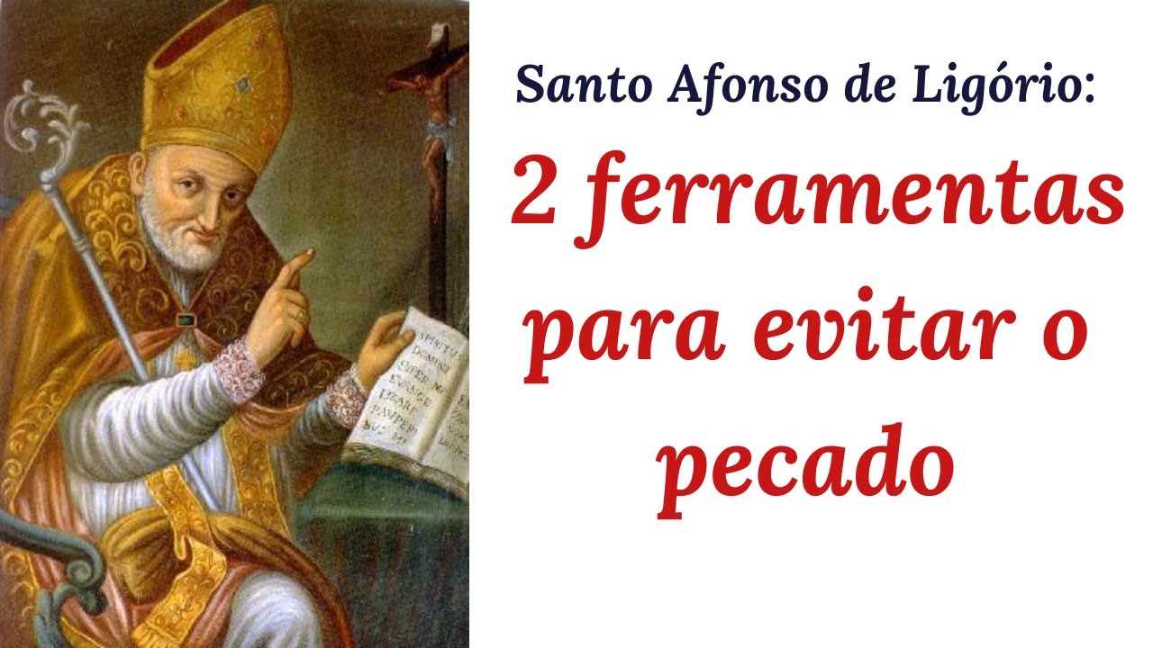 2 Conselho de Santo Afonso para não pecar
