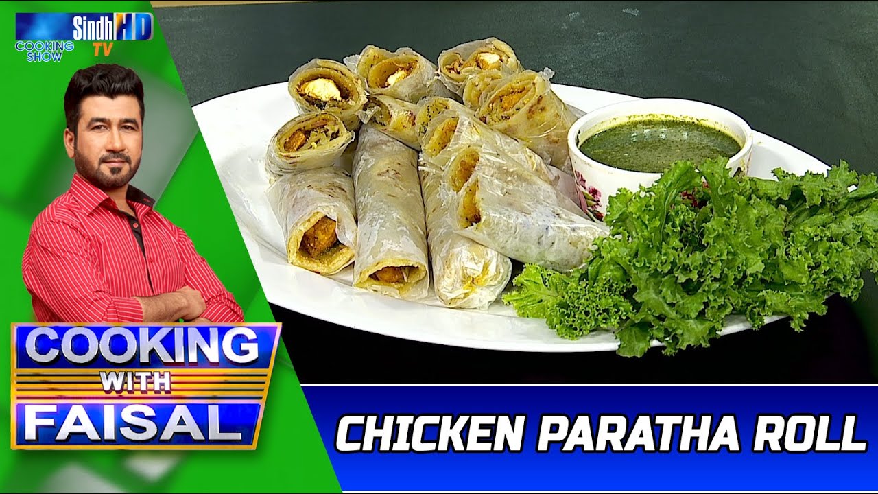 Chicken Paratha Roll | Cooking With Faisal | SindhTVHD Cooking Show