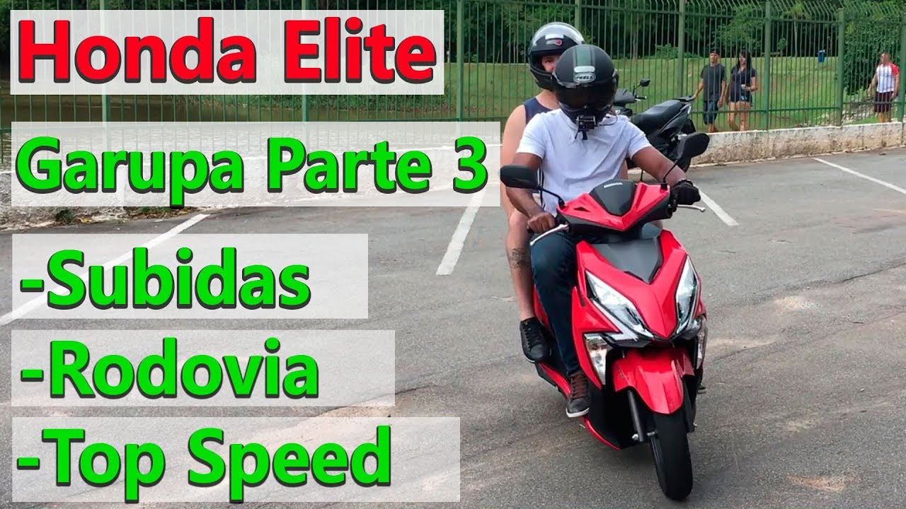 Honda Elite Garupa, Subida, Rodovia e Top Speed - Parte 3