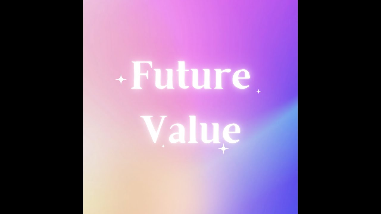 Future Value (Gelecekteki Değer)