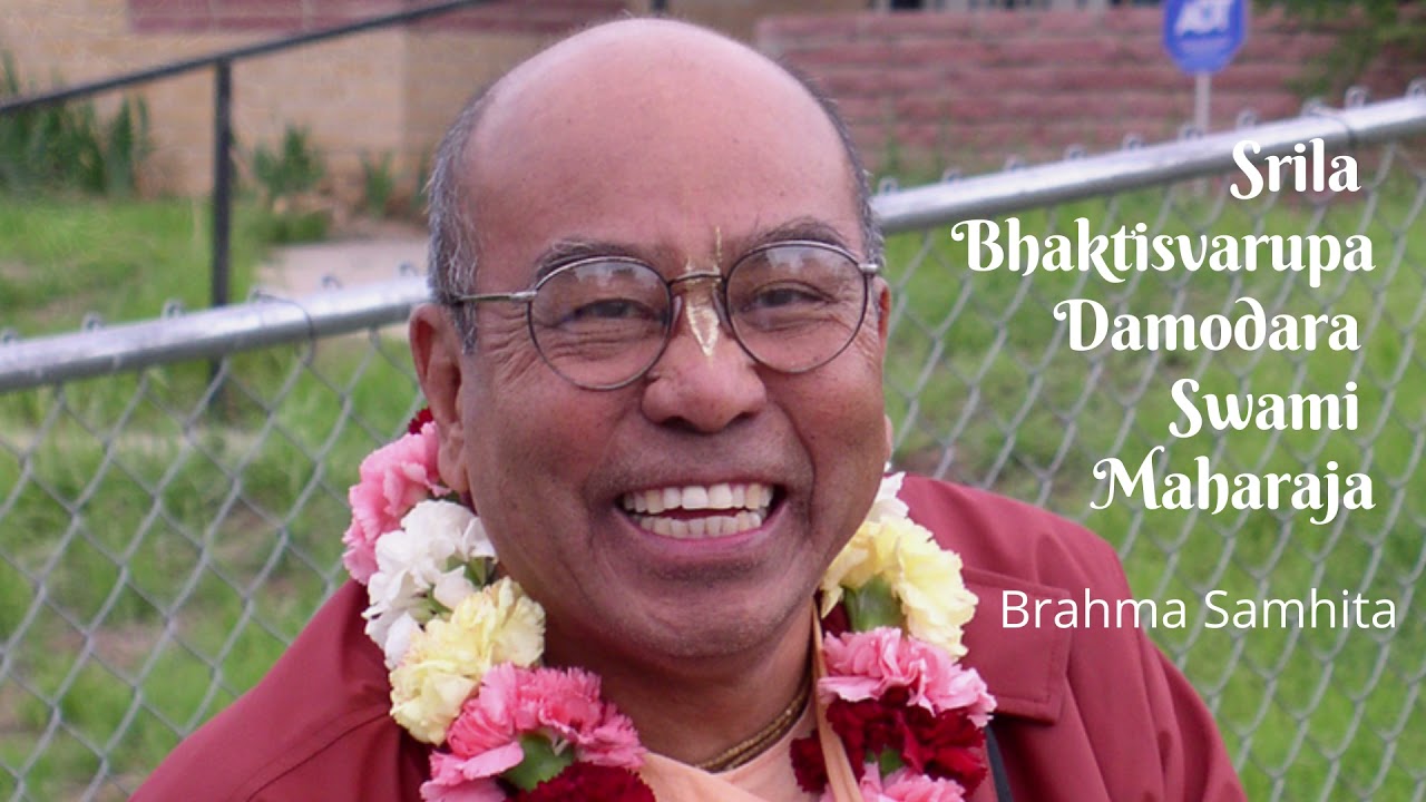 Brahma Samhita  - Srila Bhaktisvarupa Damodara Swami Maharaja