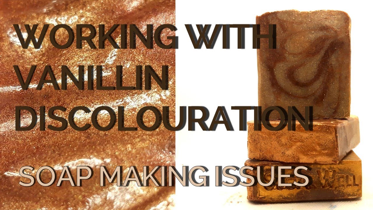 Chocolate & Vanilla Soap - Vanillin Discolouration Issues - Cold Process Soap Making