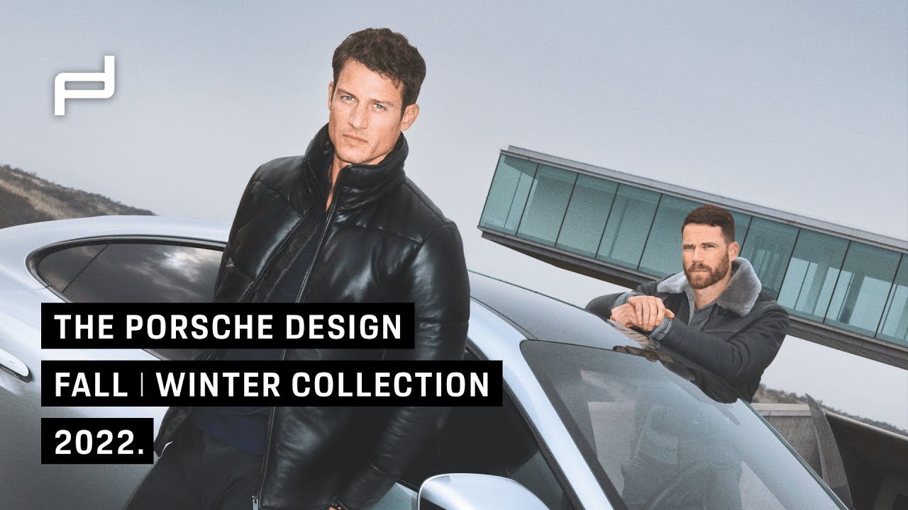 The Porsche Design &ndash; Fall I Winter Collection 2022