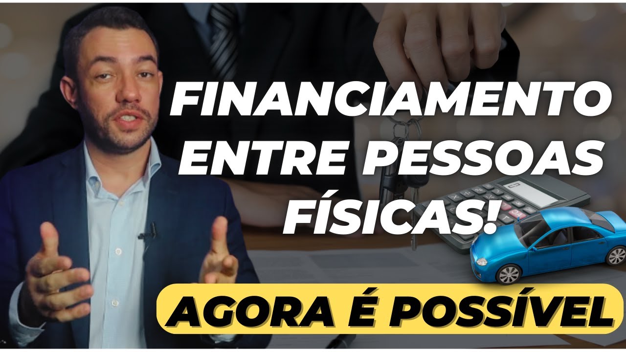 FINANCIAMENTO DE CARRO ENTRE PESSOAS F&Iacute;SICAS (AGORA &Eacute; POSS&Iacute;VEL!)
