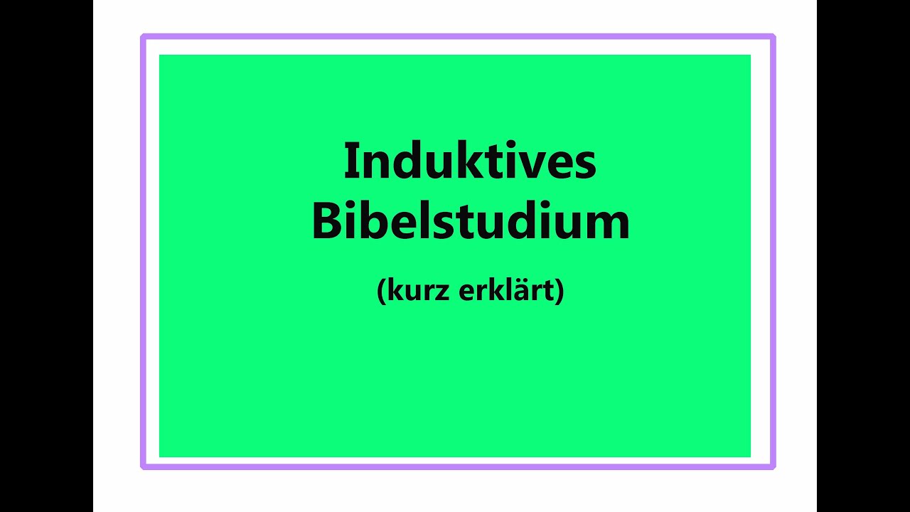 Induktives Bibelstudium erklärt (kurze Variante)