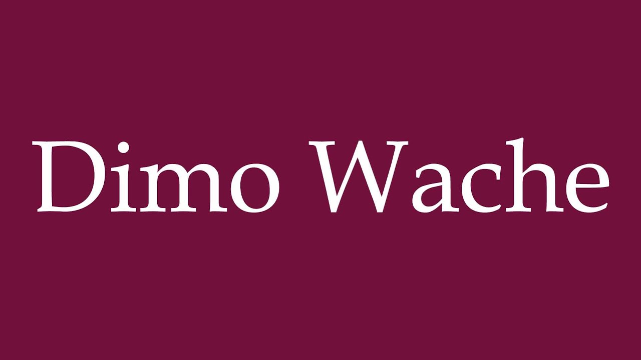 How to Pronounce ''Dimo Wache'' Correctly in German