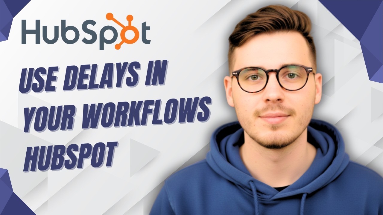 How To Use Delays In Your Workflows Hubspot [2026 Guide]