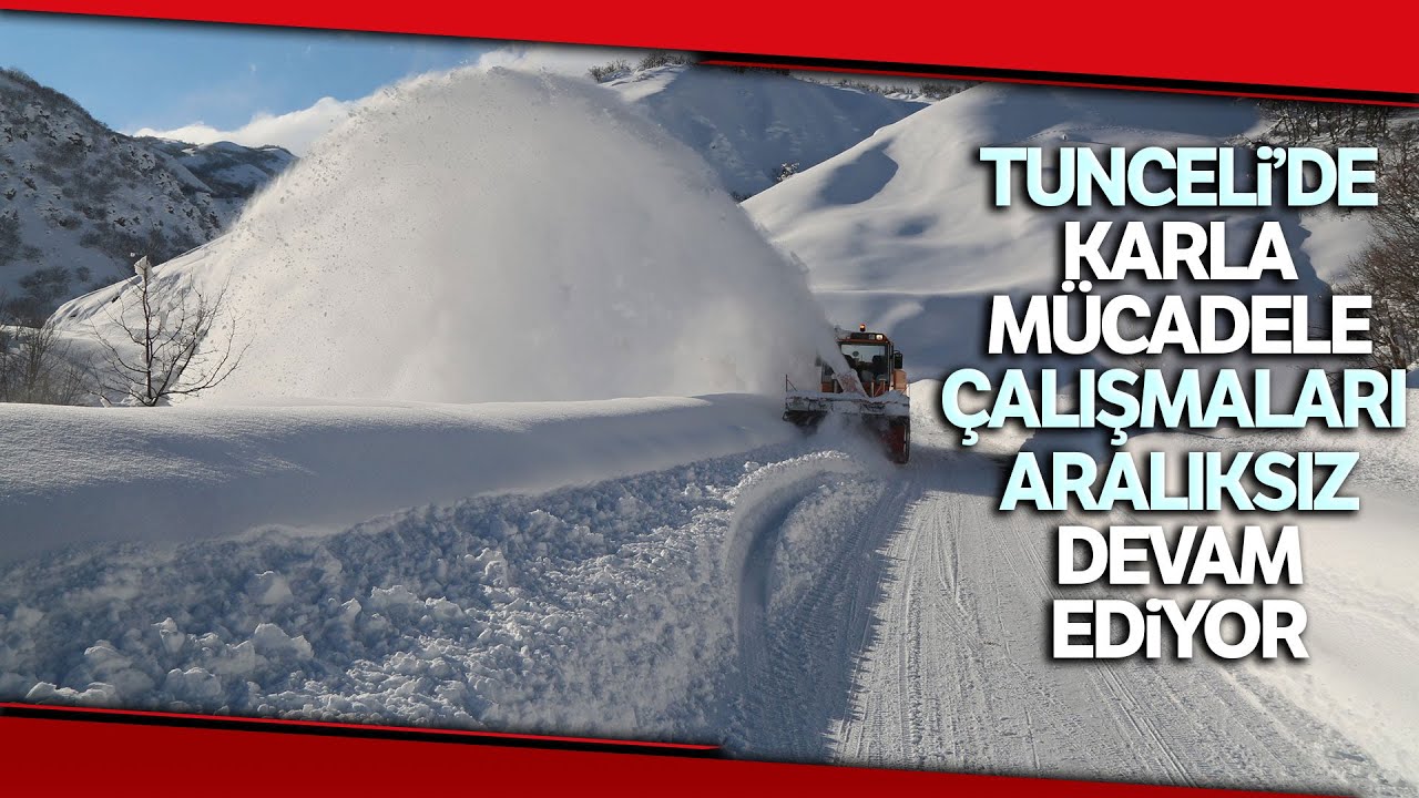 Tunceli’de Kapalı Bulunan 69 Köy Yolunu Ulaşıma Açma Çalışmaları Sürüyor