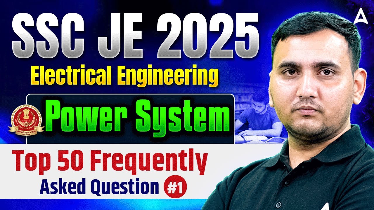 SSC JE 2025 | Power System Top 50 Questions | SSC JE Electrical Engineering Classes | Aayush Sir