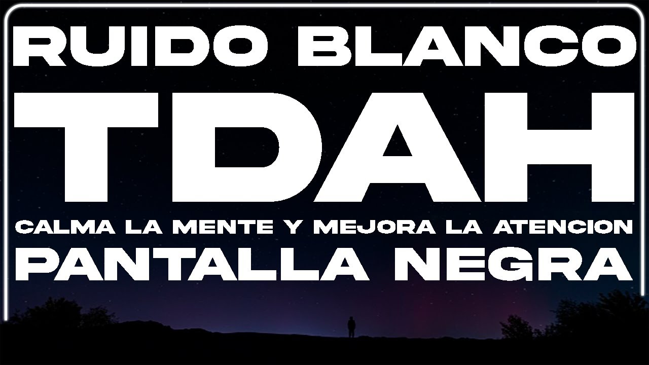 Ruido blanco para concentrarse con TDAH | Mejora tu enfoque mental