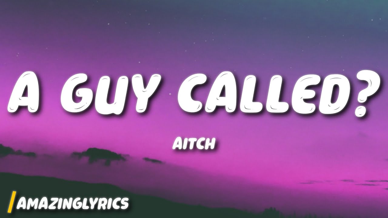 Aitch - A Guy Called? (Lyrics) (Central Cee Diss)