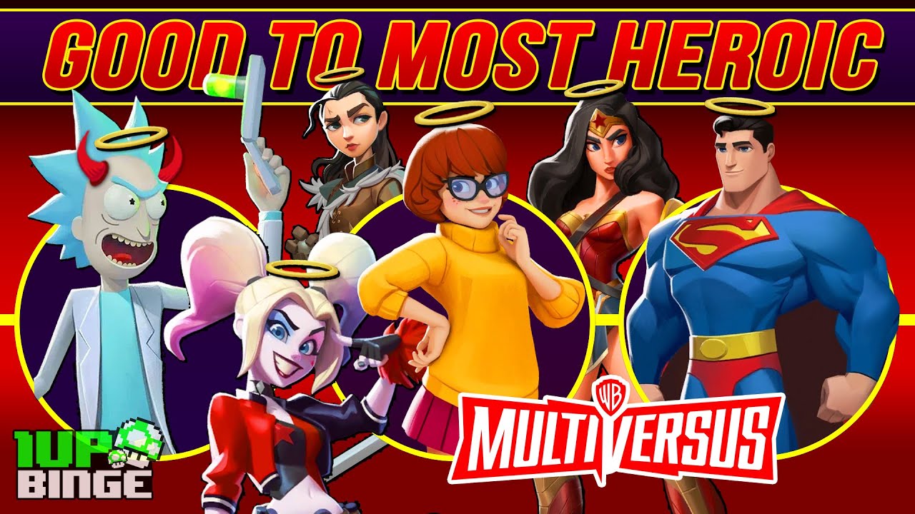 MULTIVERSUS Fighters: Good to Most Heroic