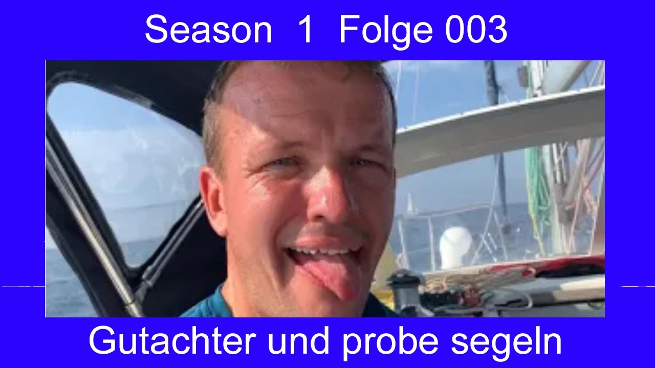 #003 zweiter Tag Gutachter Besuch und probe Segeln Boot Nr. 1