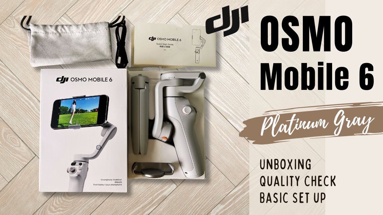 Unboxing DJI Osmo Mobile 6 Platinum Gray | Beginner Quick Tips and Simple Set Up | Best Gimbal ?