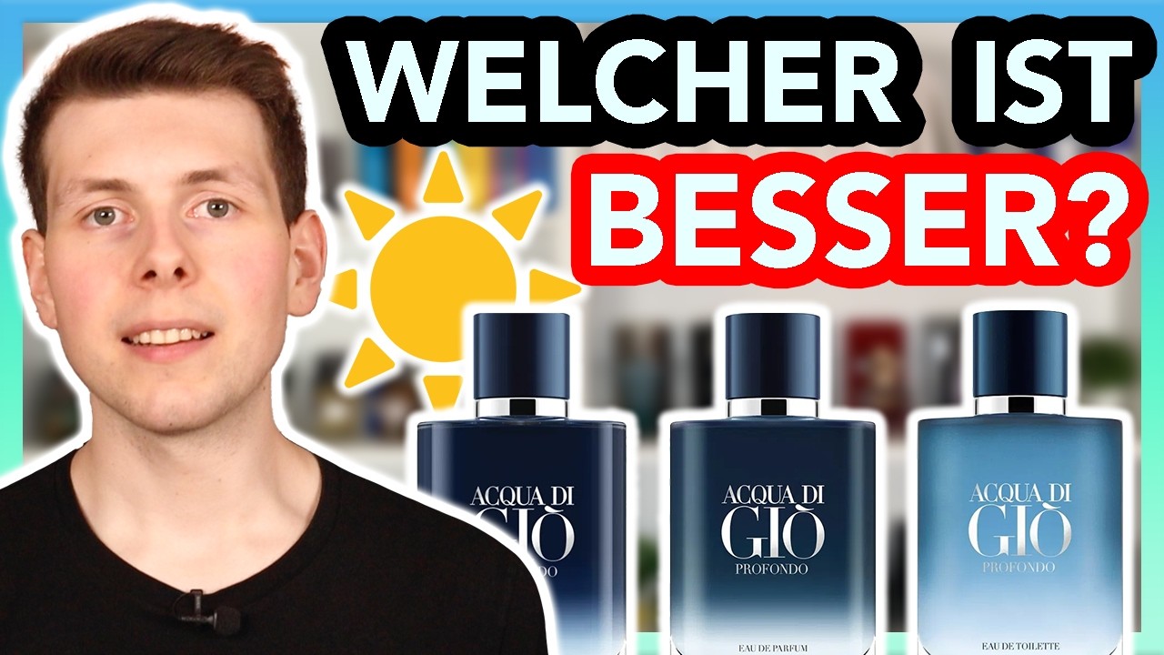 Welches »ACQUA DI GIO PROFONDO« ist das Beste ☀️🤔 ?!
