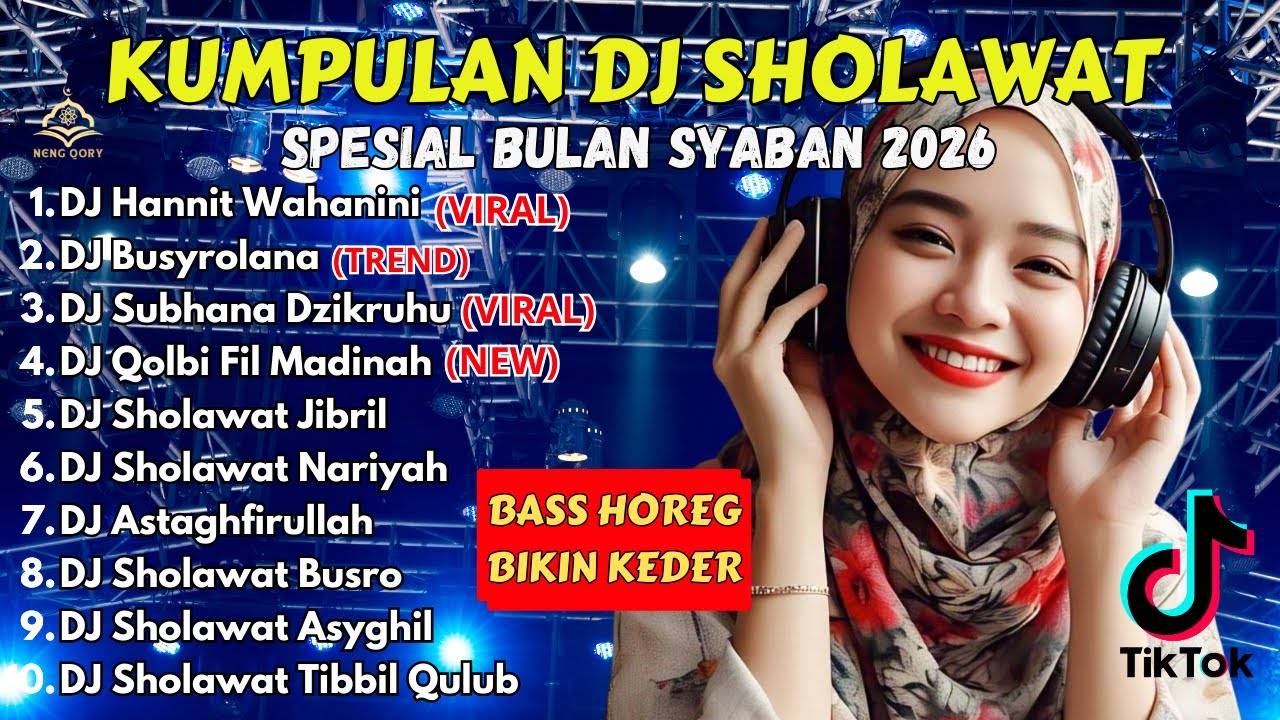 DJ SHOLAWAT TERBARU 2026 FULL ALBUM - SPECIAL BULAN SYABAN | SLOW BASS X HOREG