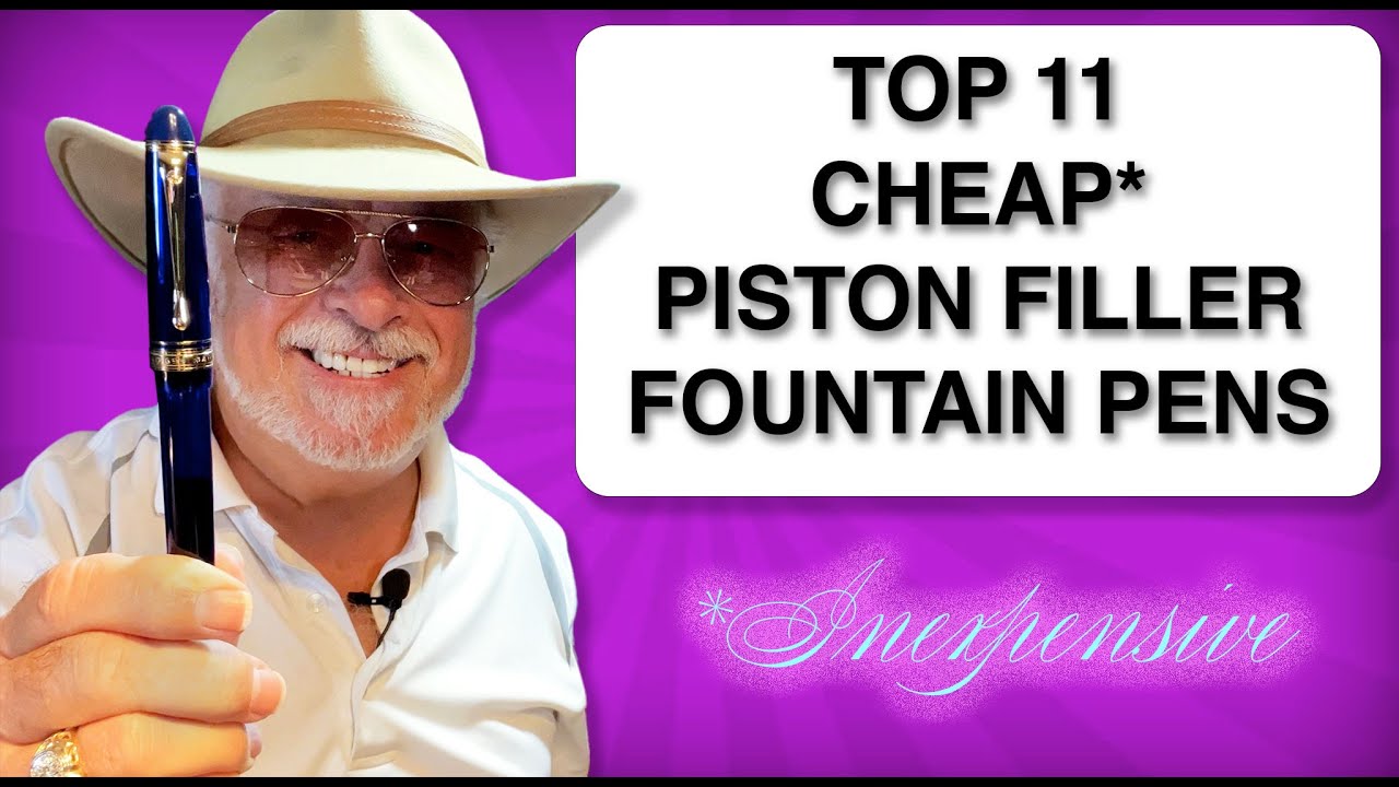 Top 11 Cheap Piston Filler Fountain Pens 2022