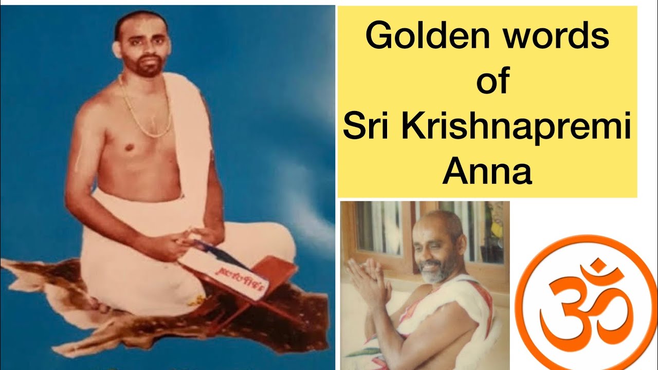 Golden words of #Sri #Krishnapremi #Anna