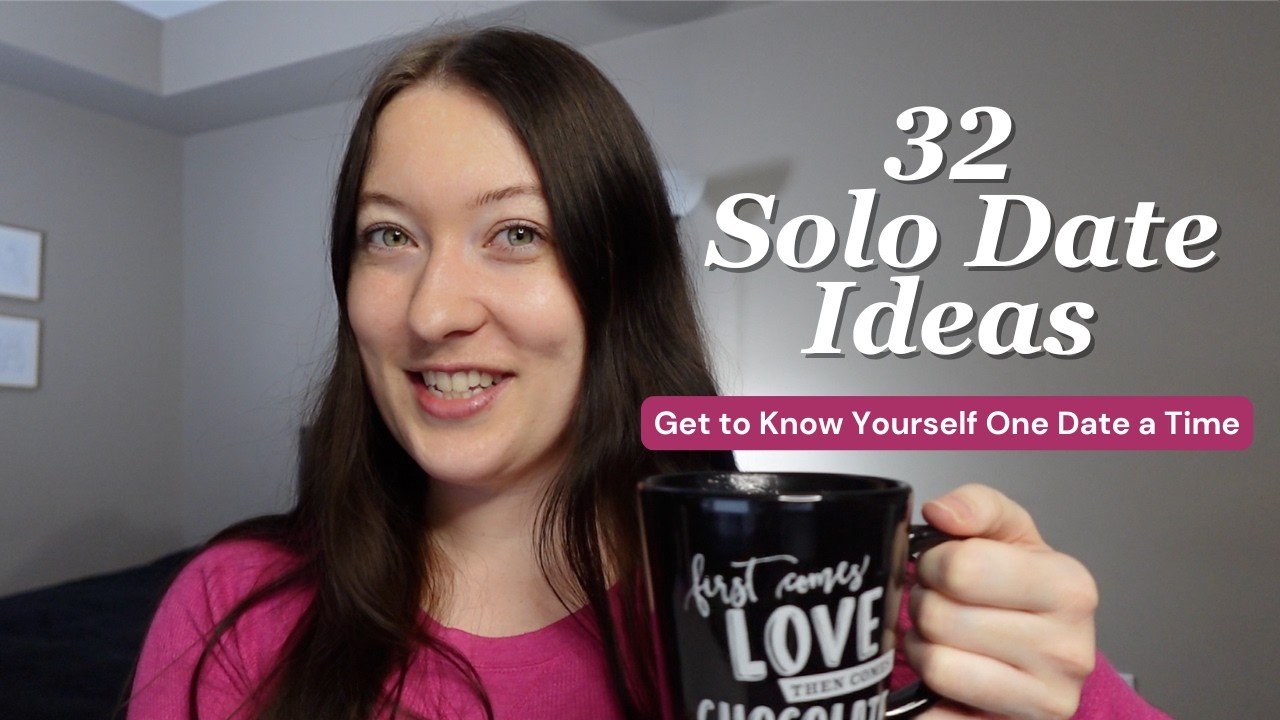 32 Solo Date Ideas for 2025🌷Get to know yourself one date at a time