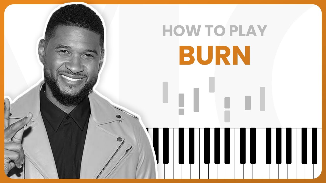 How To Play Burn By Usher On Piano - Piano Tutorial (Part 1)