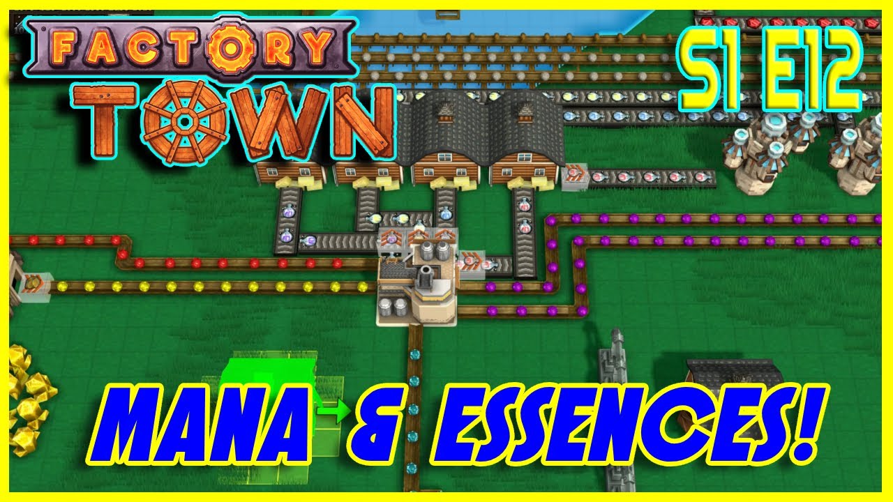 Mana & Essences, Also Faster Play! | Factory Town | S1 E12