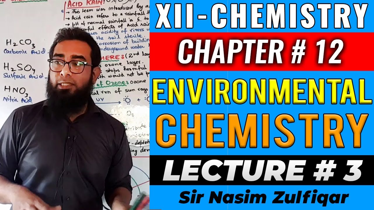 CH#12 Environmental Chemistry | Lec#3 | XII-Chem-2024