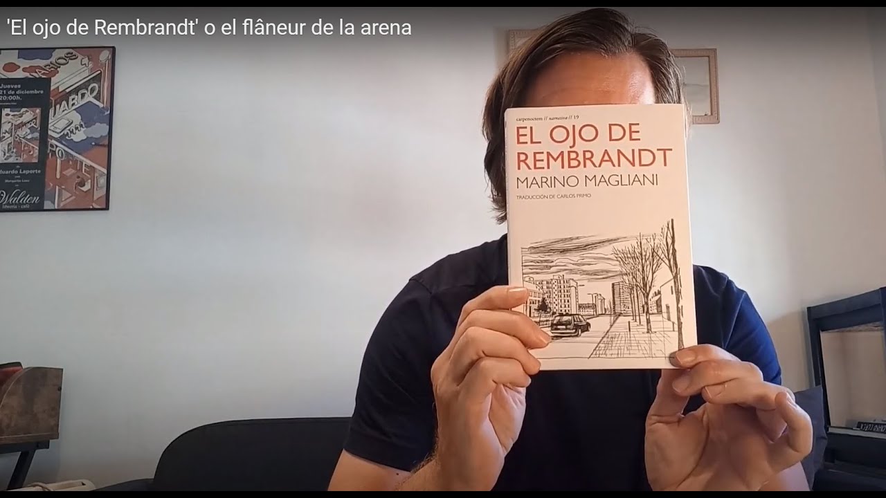 'El ojo de Rembrandt' o el flâneur de la arena