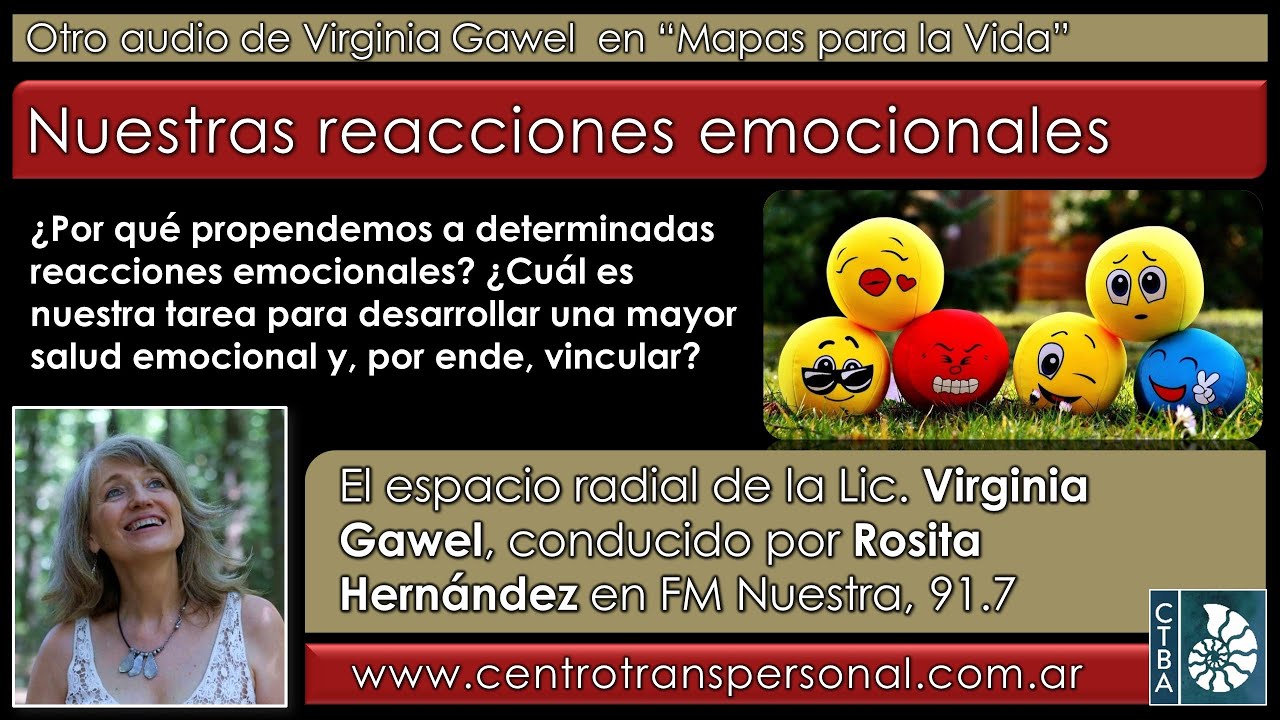 Virginia Gawel: NUESTRAS REACCIONES EMOCIONALES