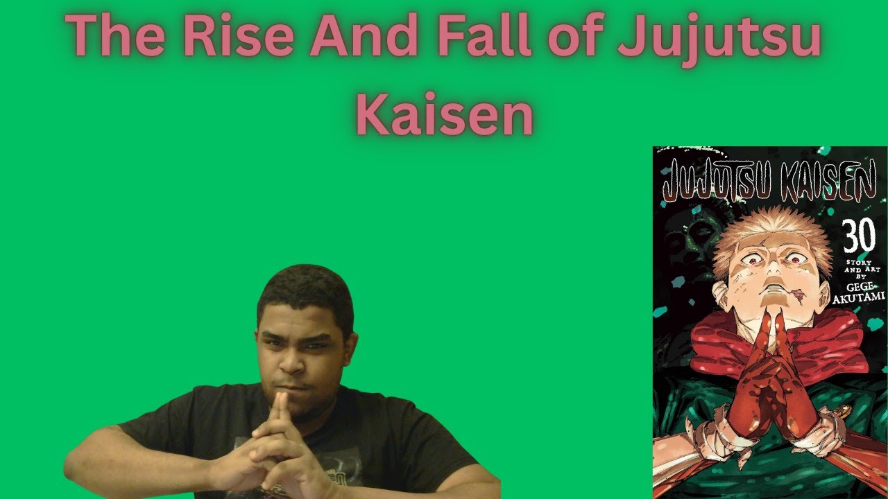 The Rise and Fall of Jujutsu Kaisen