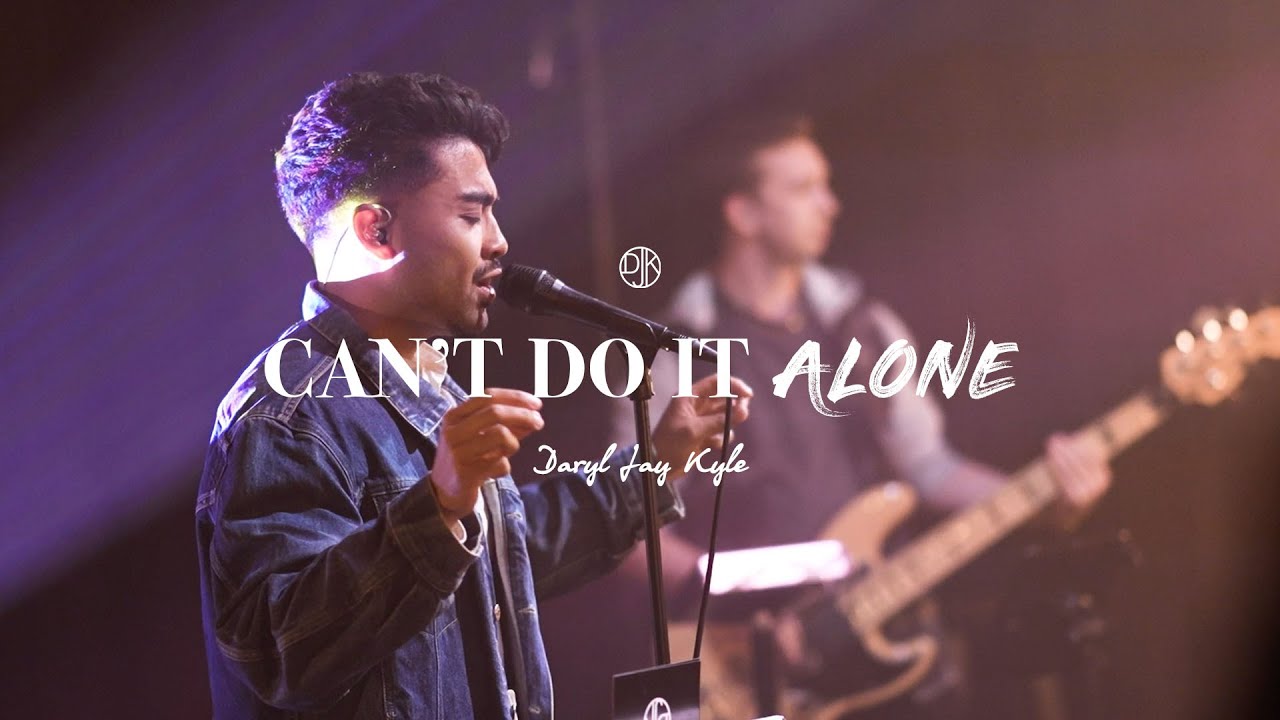 Daryl Jay Kyle | Can't Do It Alone | ORIGINAL